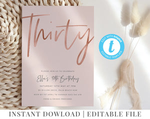 Printable 30th Birthday Invitation, Pink and Rose Gold Invitation Template, Editable 30th Party Invitation, 30, Thirty, Blush and Rose Gold